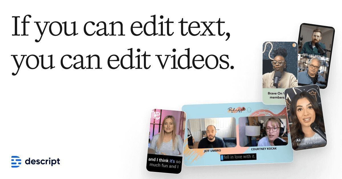 Descript promotional graphic reading If you can edit text, you can edit videos, next to video call and podcast thumbnails with live captions