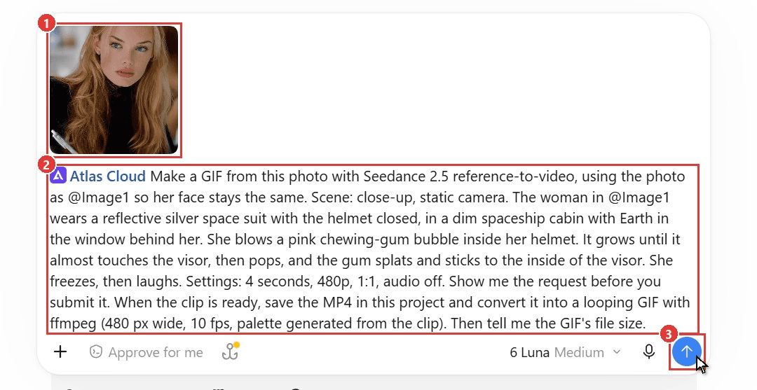 ChatGPT Work mode composer with an attached portrait, the Atlas Cloud tag and a Seedance 2.5 reference-to-video GIF request, and the send button, marked as steps one to three