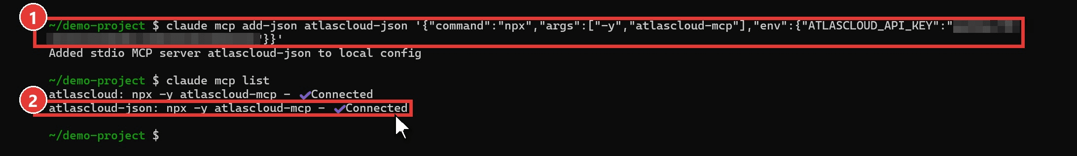 Terminal showing claude mcp add-json adding an atlascloud-json server from a JSON string with the key blurred, and claude mcp list showing it Connected, marked as steps one and two
