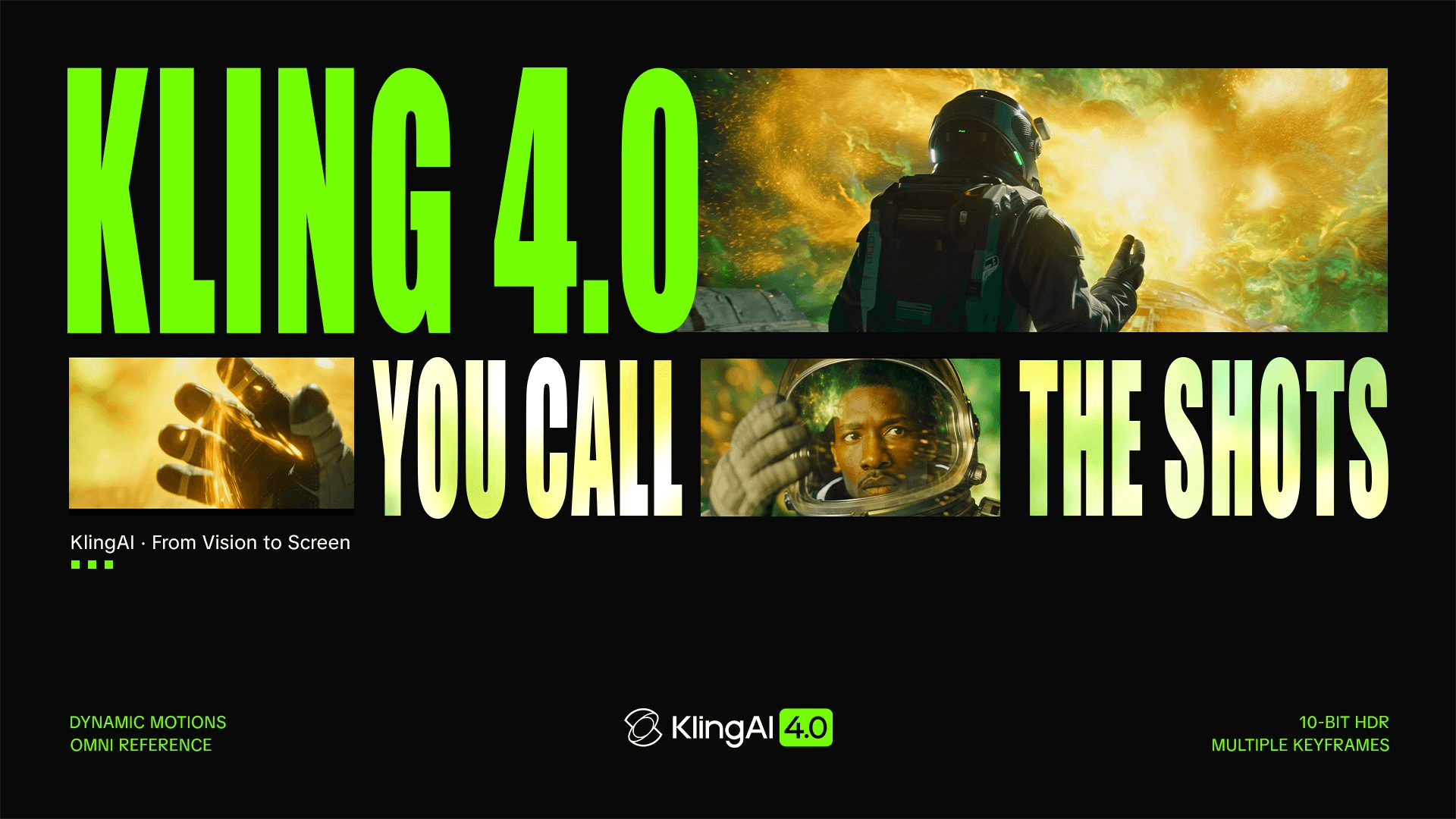 Official Kling 4.0 launch banner reading "Kling 4.0 You Call the Shots" with astronaut stills and four feature labels: dynamic motions, Omni Reference, 10-bit HDR and multiple keyframes