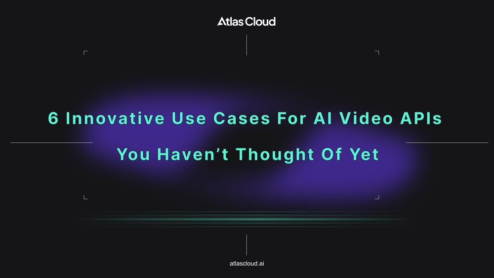 6 Innovative Use Cases for AI Video APIs You Haven’t Thought of Yet