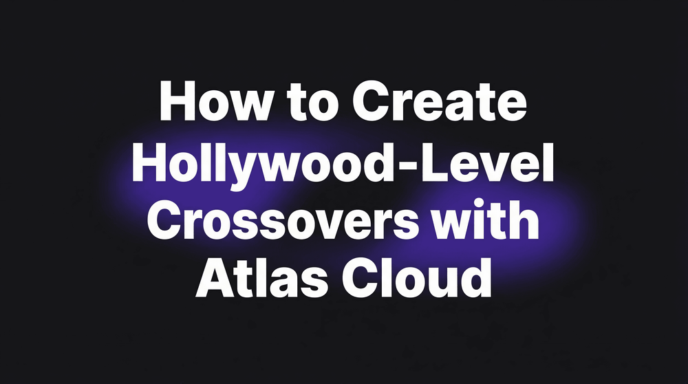 The Viral "AI Behind-the-Scenes" Trend Unveiled: How to Create Hollywood-Level Crossovers with Atlas Cloud
