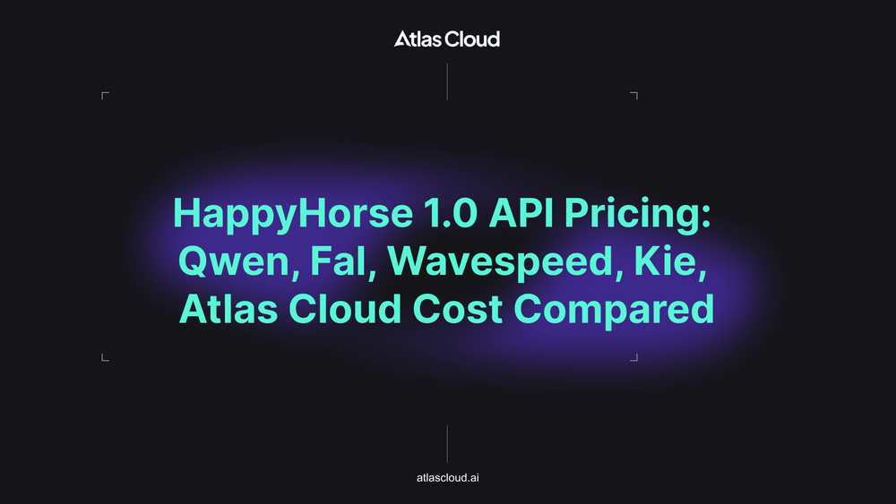 HappyHorse 1.0 API Pricing: Qwen, Fal, Wavespeed, Kie, Atlas Cloud Cost Compared