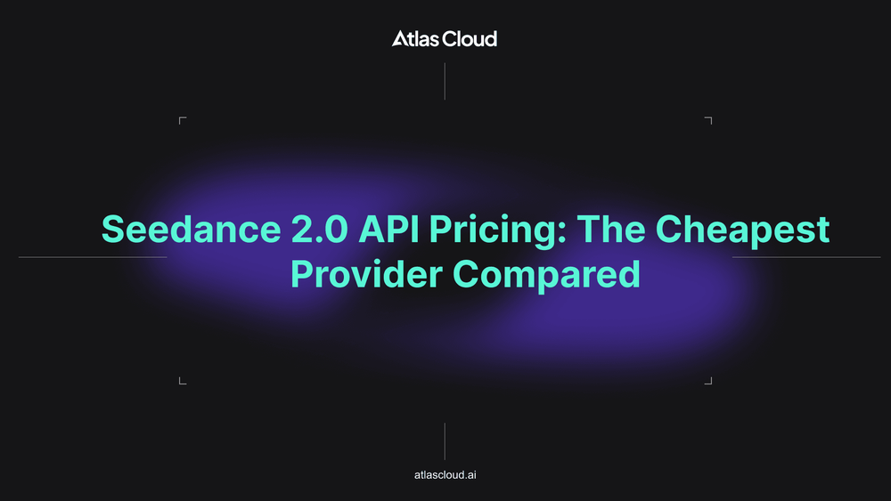 Seedance 2.0 API Pricing: The Cheapest Provider Compared