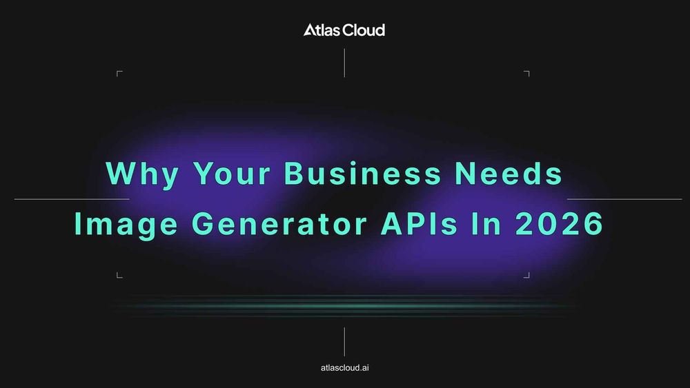 Why Your Business Needs Image Generator APIs in 2026
